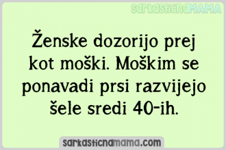 Ženske dozorijo prej