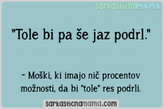 Tole bi podrl